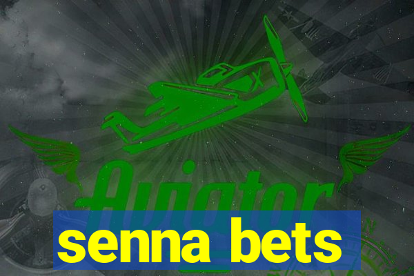 senna bets